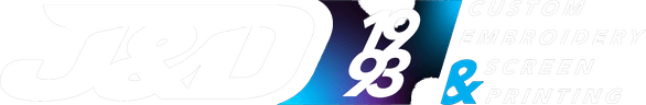 J&D Custom Embroidery & Screen Printing — Est. 1993